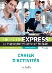 Objectif Express 1 - Cahier d'Activités